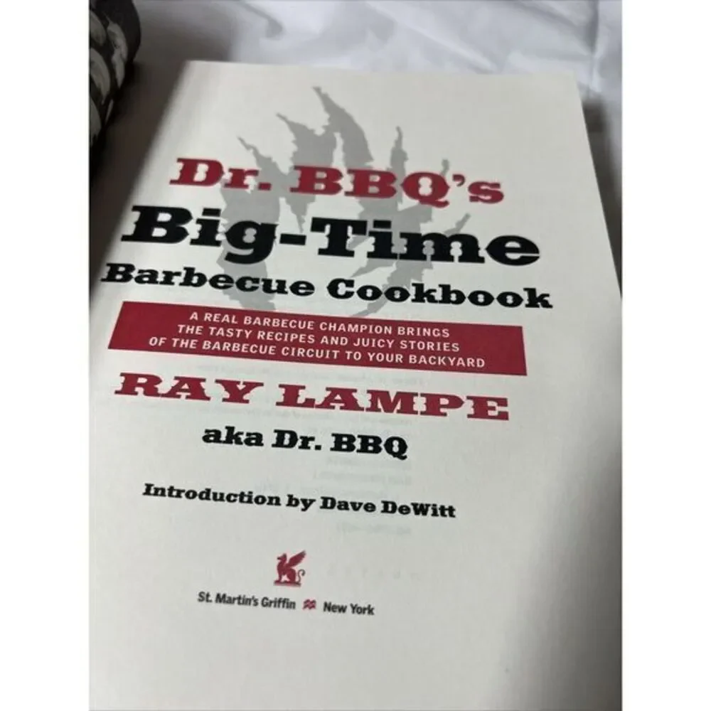 Dr. BBQ's Big-Time Barbecue Cookbook : A Real Barbecue Champion Brings the Tasty